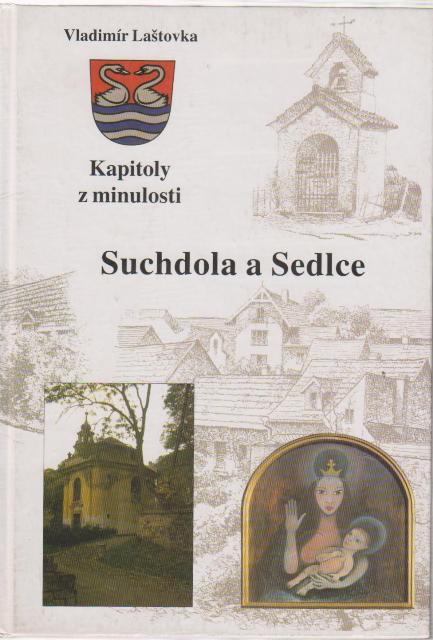 Historie z minulosti Suchdola a Sedlce