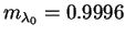 $ m_{\lambda_{0}}=0.9996$