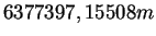 $\displaystyle 6377397,15508 m$