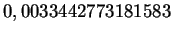$\displaystyle 0,0033442773181583$