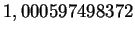 $\displaystyle 1,000597498372$