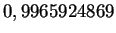 $\displaystyle 0,9965924869$