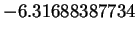 $\displaystyle -6.31688387734$