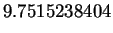 $\displaystyle 9.7515238404$