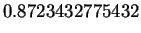 $\displaystyle 0.8723432775432$